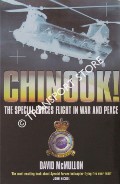 Chinook! - The Special Forces Flight in War and Peace by McMULLON, David